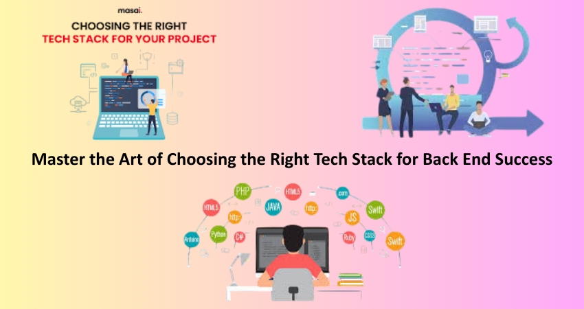 Master the Art of Choosing the Right Tech Stack for Back End Success