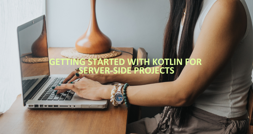 Getting Started with Kotlin for Server-Side Projects