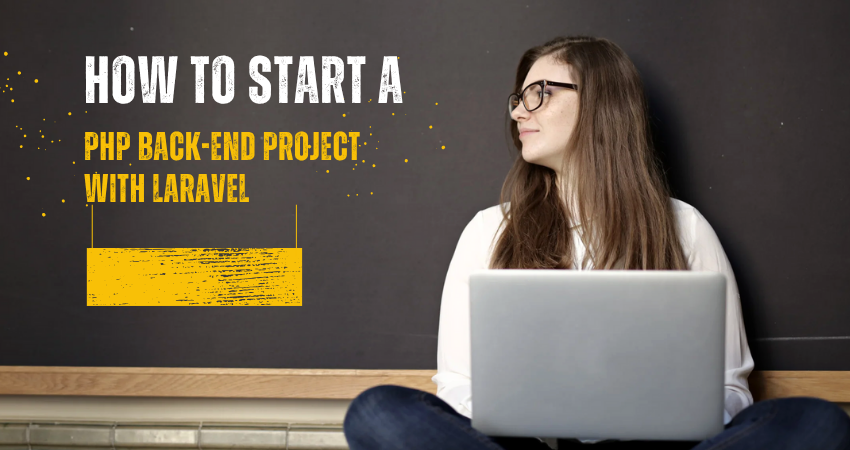 How to Start a PHP Back-End Project with Laravel