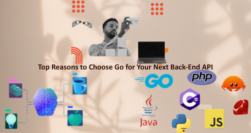 Top Reasons to Choose Go for Your Next Back-End API