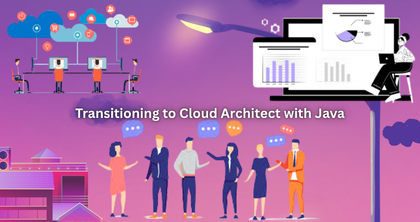Transitioning to Cloud Architect with Java
