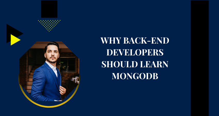 Why Back-End Developers Should Learn MongoDB
